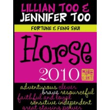 Fortune & Feng Shui 2010 Horse (Lillian Too & Jennifer Too Fortune ...