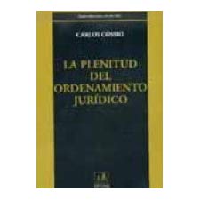 La plenitud del ordenamiento jurídico by Carlos Cossio (9789872206802)